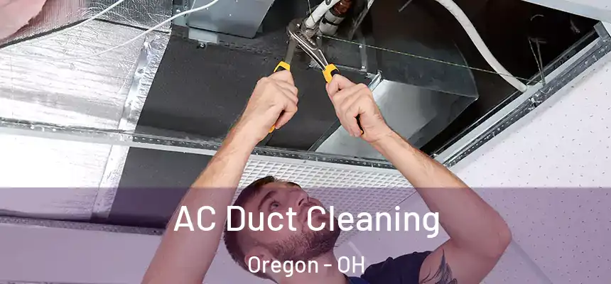  AC Duct Cleaning Oregon - OH