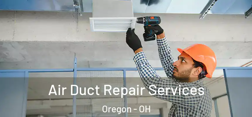  Air Duct Repair Services Oregon - OH