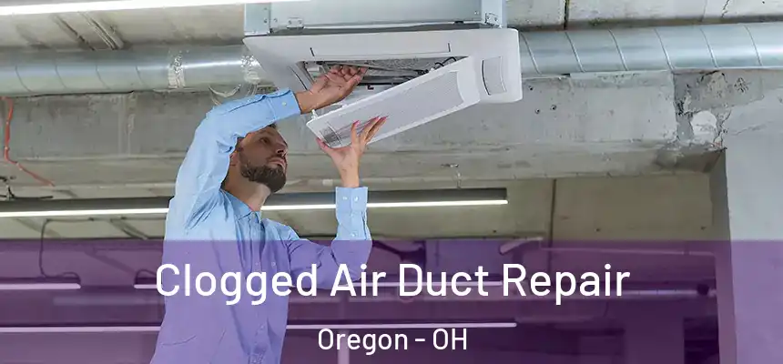  Clogged Air Duct Repair Oregon - OH