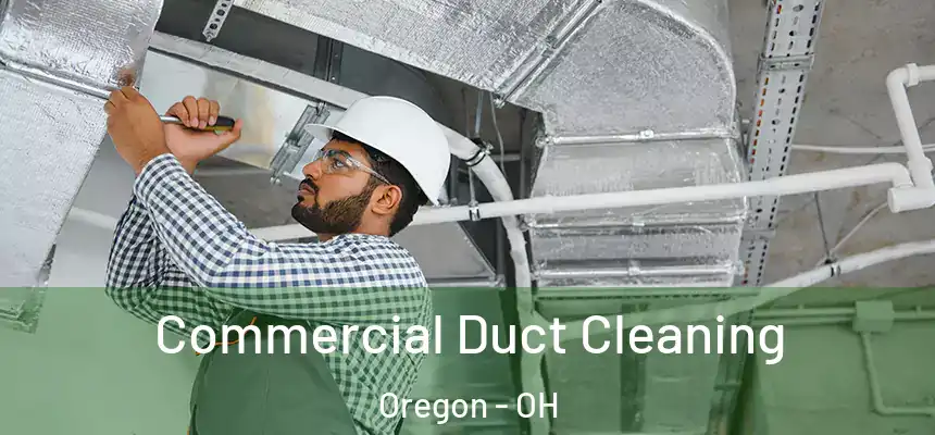  Commercial Duct Cleaning Oregon - OH